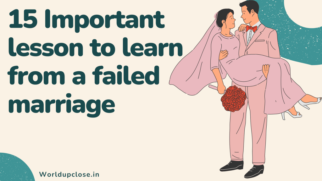 15 Important lesson to learn from a failed marriage