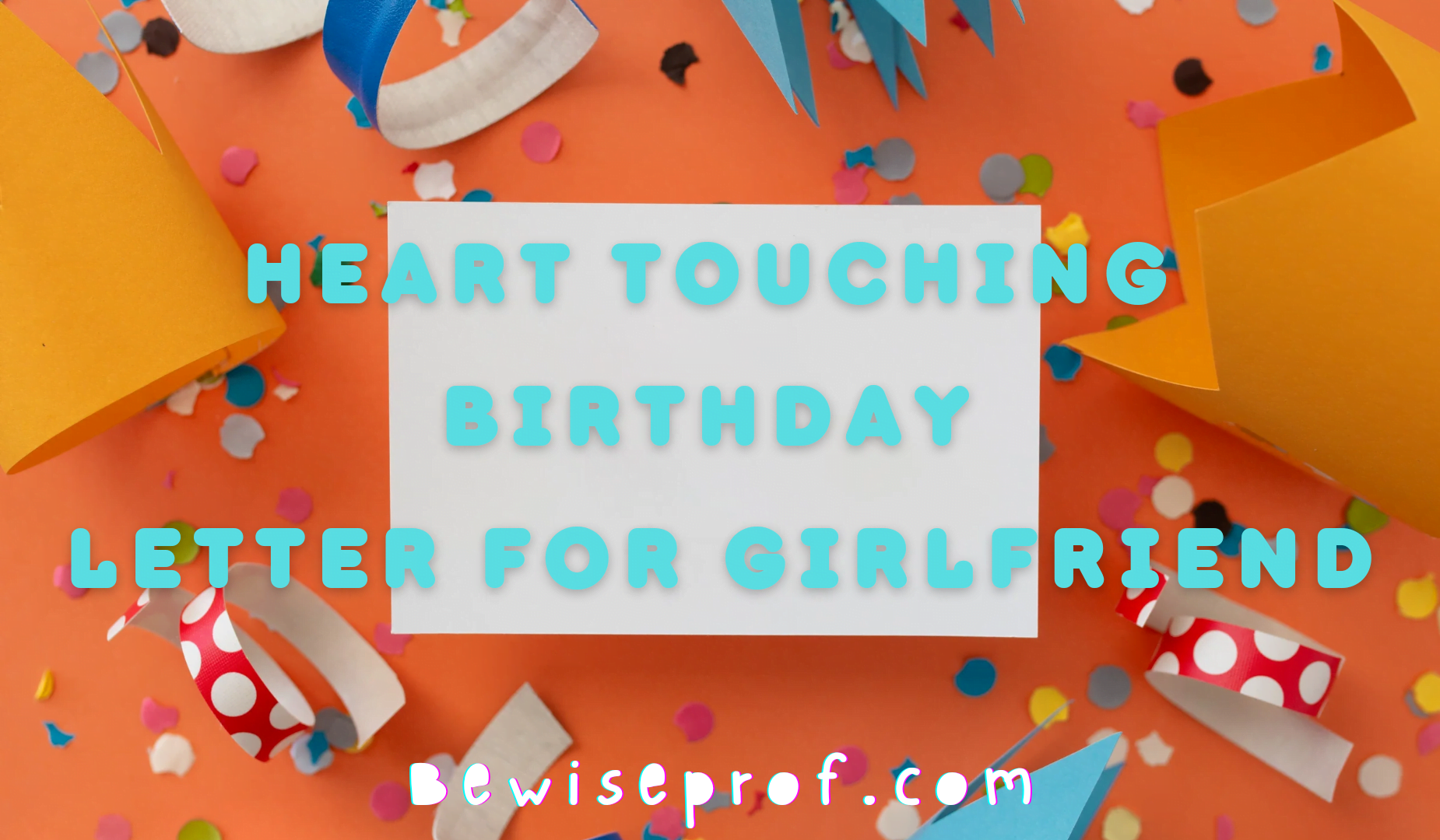 Coronary heart Touching Birthday Letter For Girlfriend