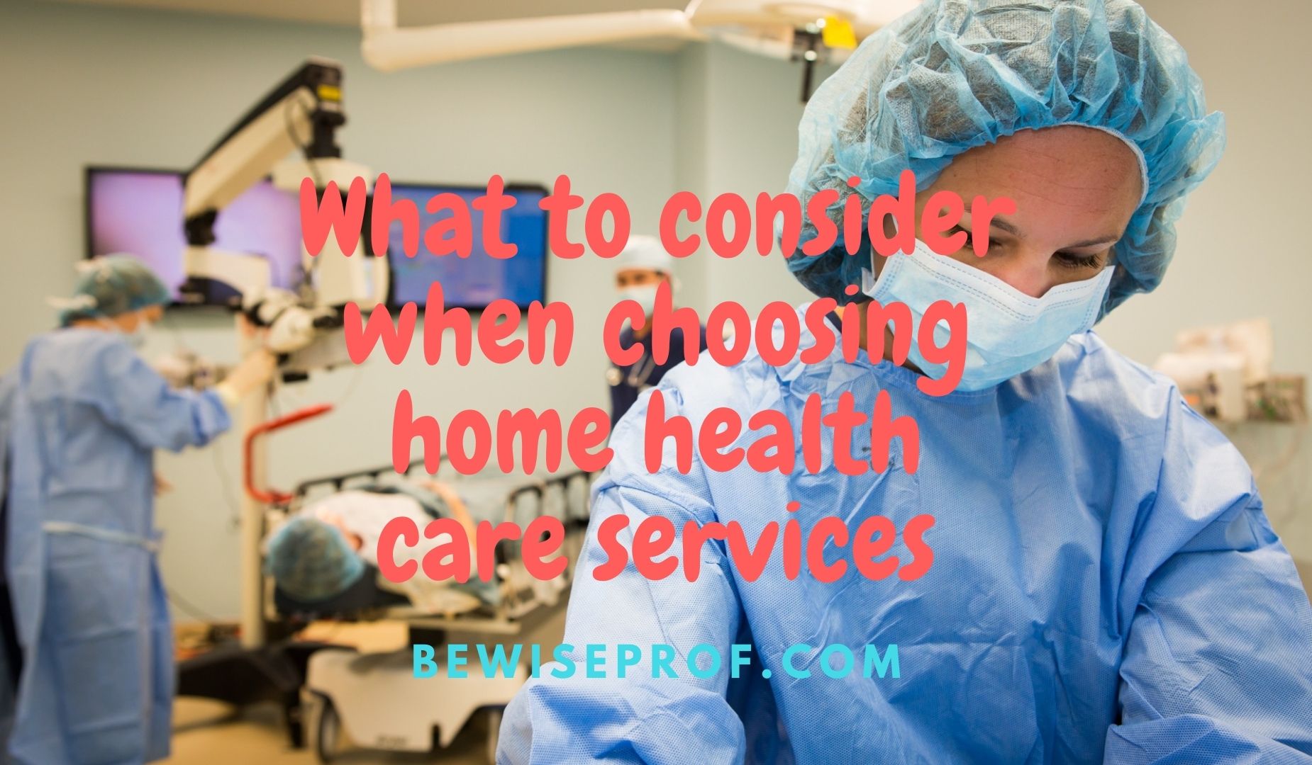 What to think about when selecting dwelling wellbeing treatment services