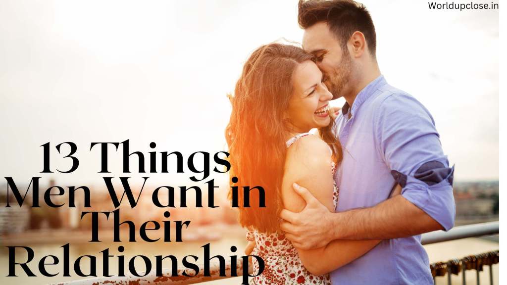 14 Things Men Want in Their Relationship Always