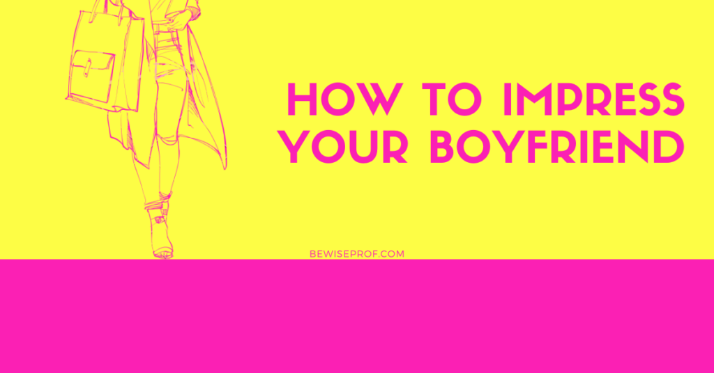 How to impress your boyfriend - Adult Guest Blog Posting Website for ...