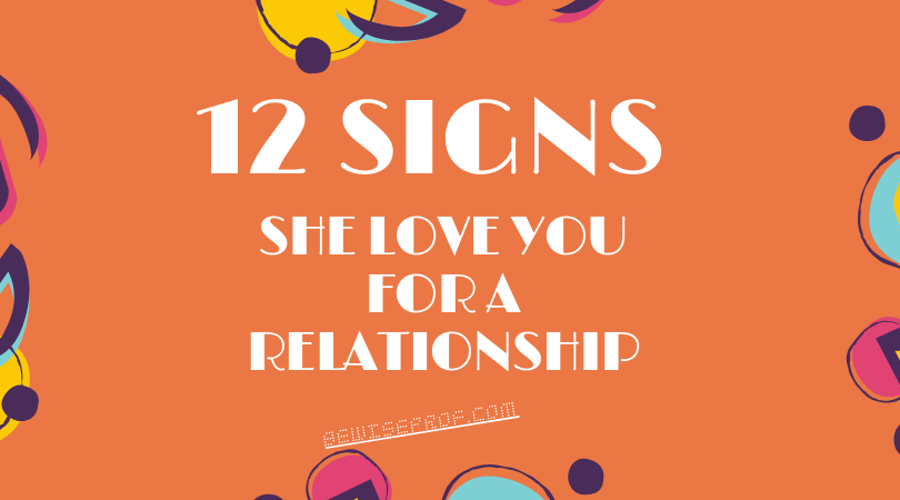 12 Signs she love you for a relationship