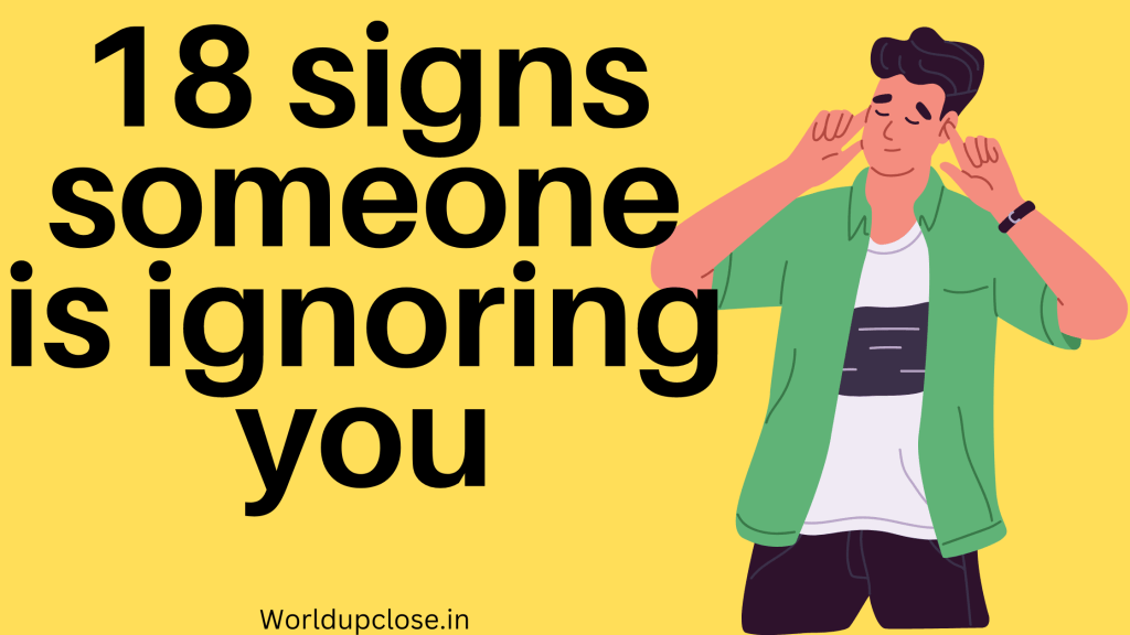 18 indicators a person is disregarding you