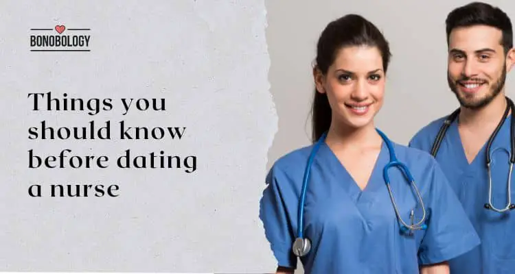 Dating A Nurse – 13 Things You Should Know Before