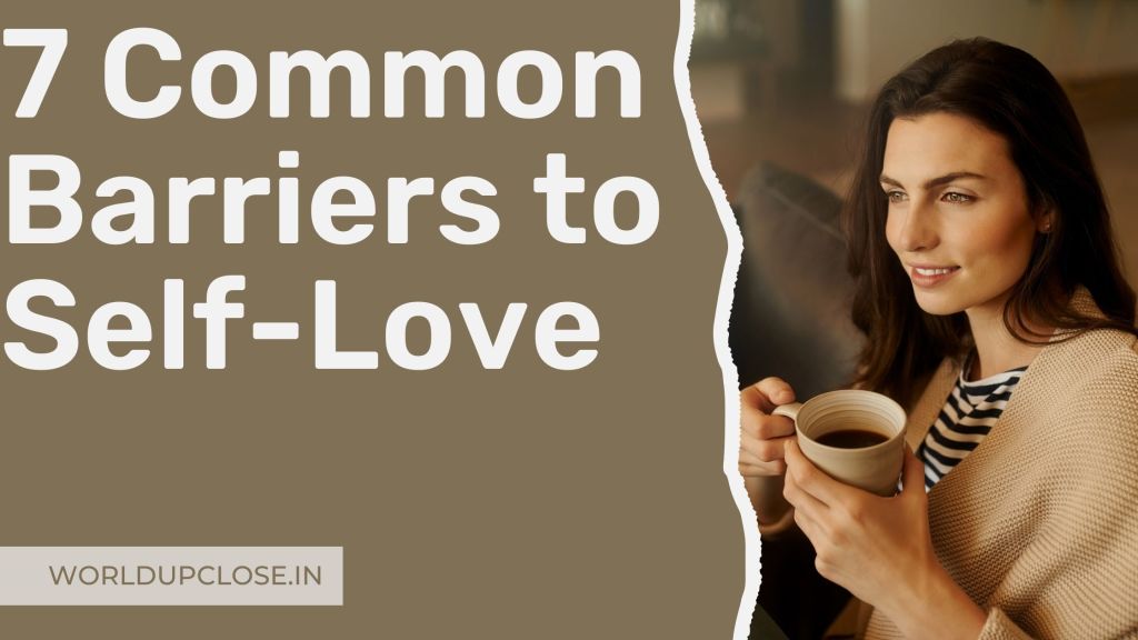 7 Widespread Barriers to Self-Really like