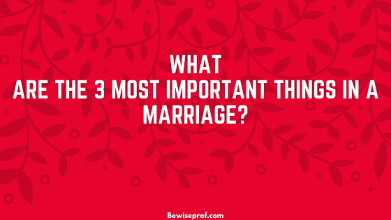 What are the 3 most crucial issues in a relationship?
