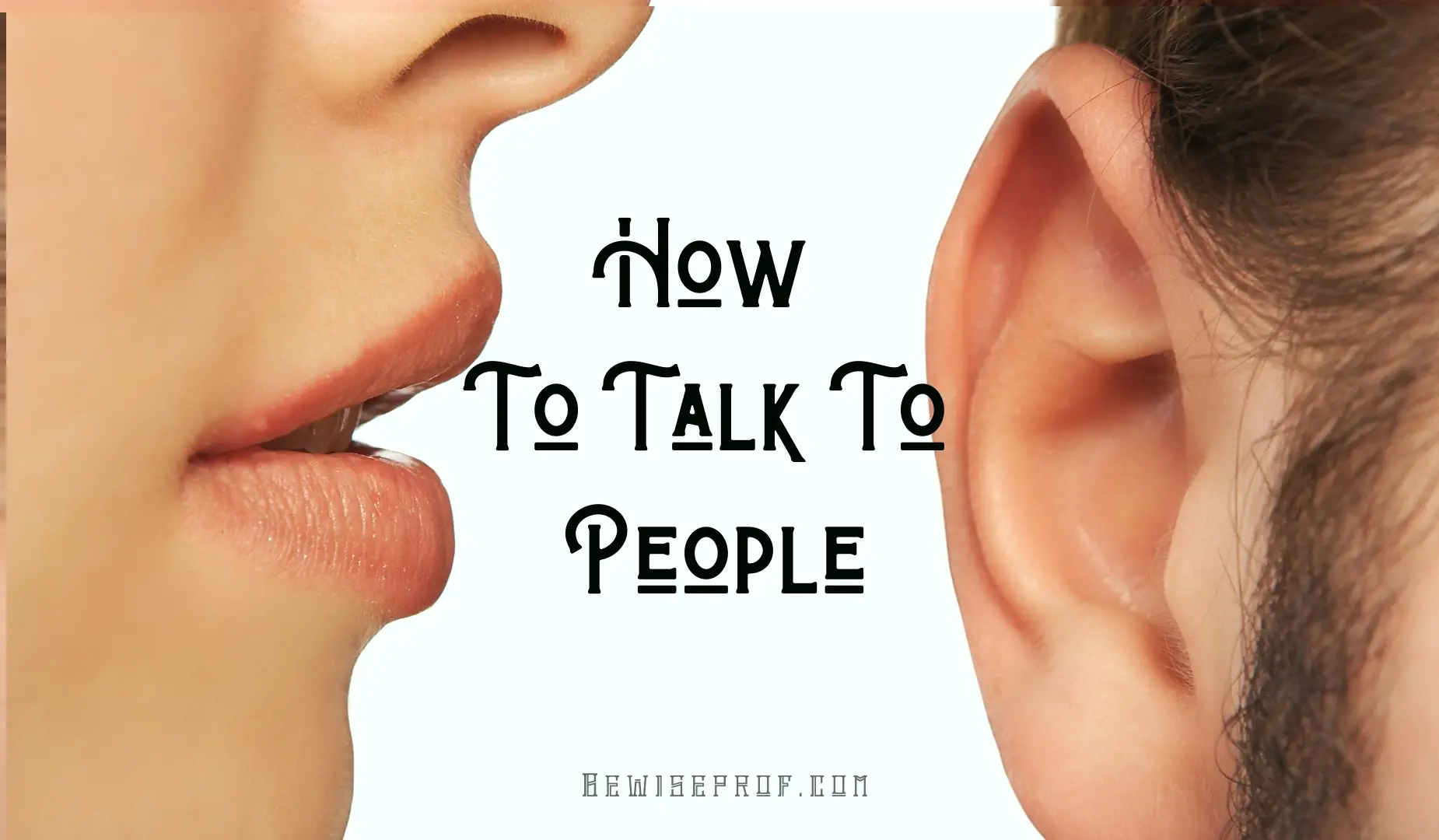 How To Converse To People today