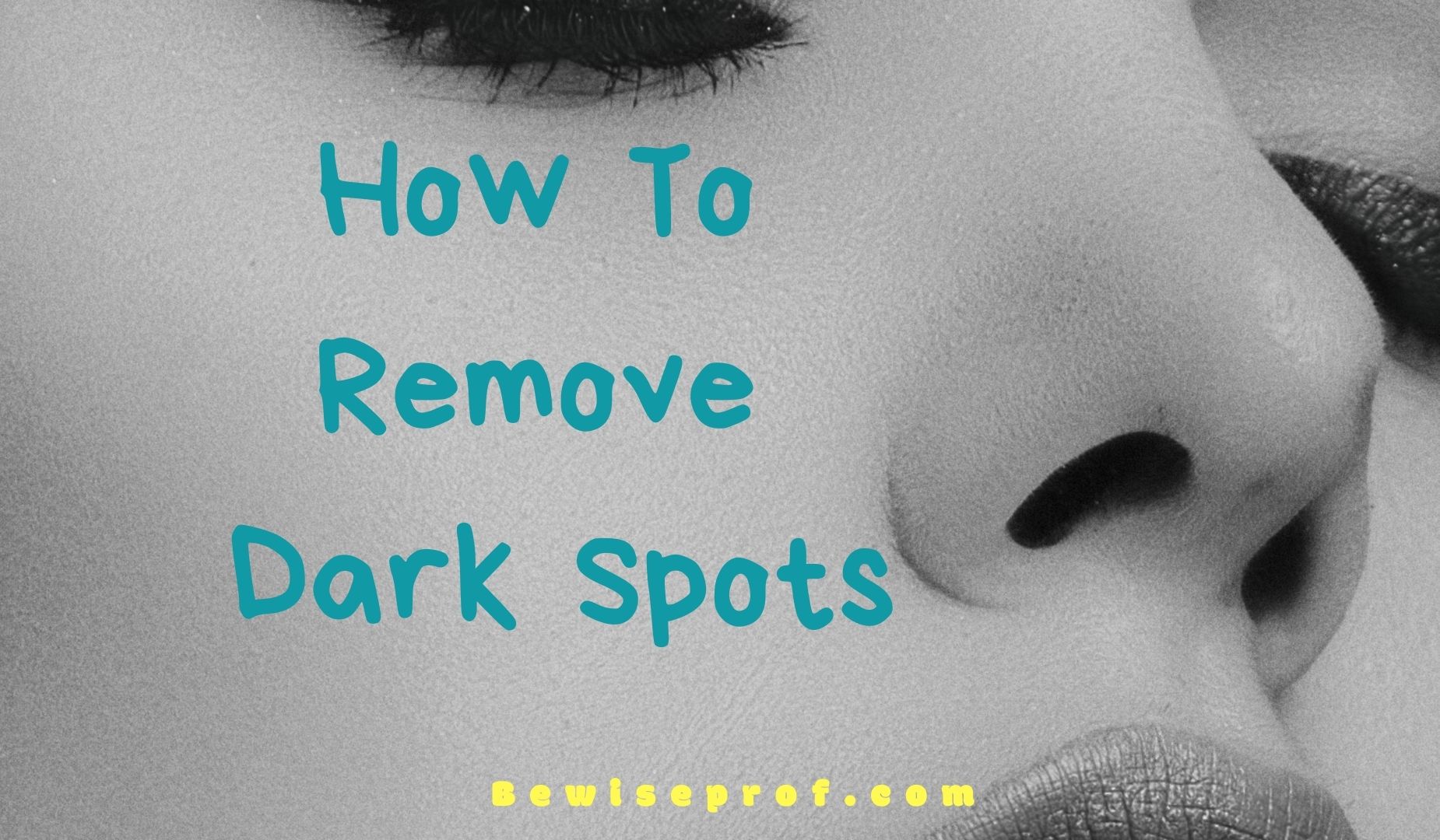 How To Take out Darkish Spots