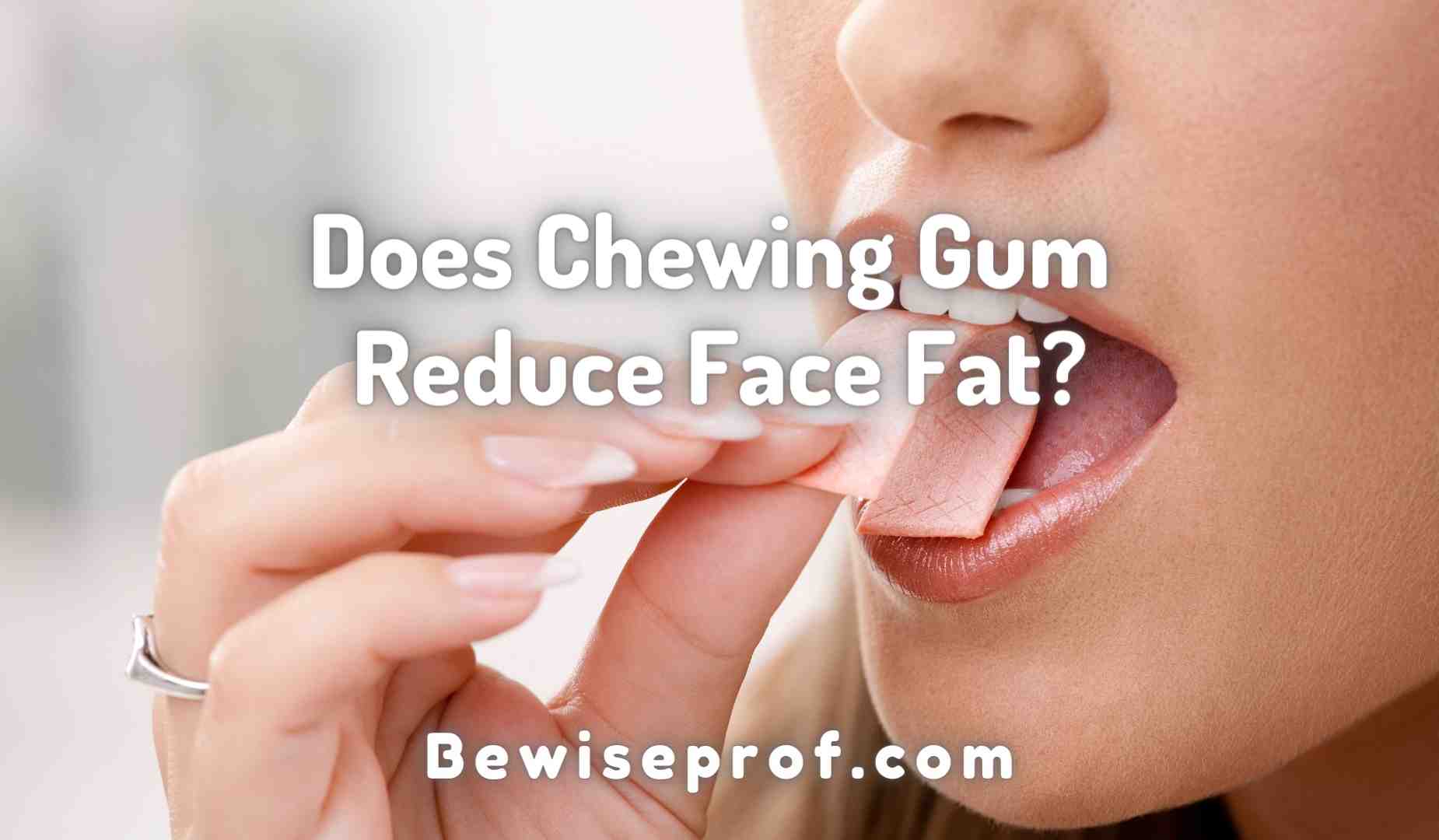 Does Chewing Gum Reduce Deal with Unwanted fat? Responses