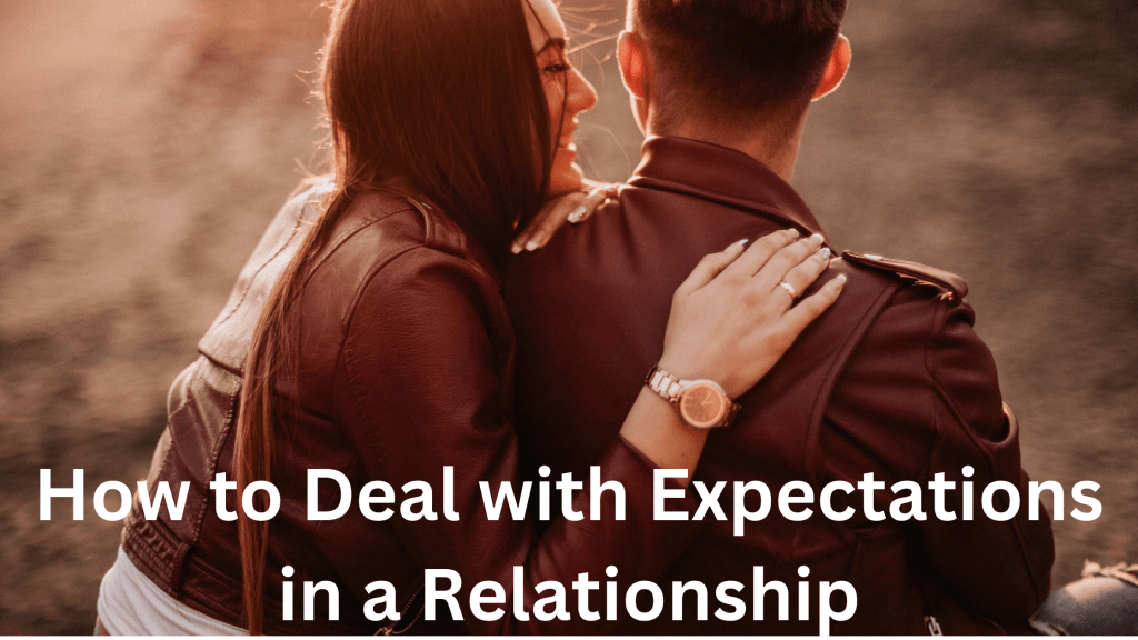 How to Deal with Expectations in a Marriage