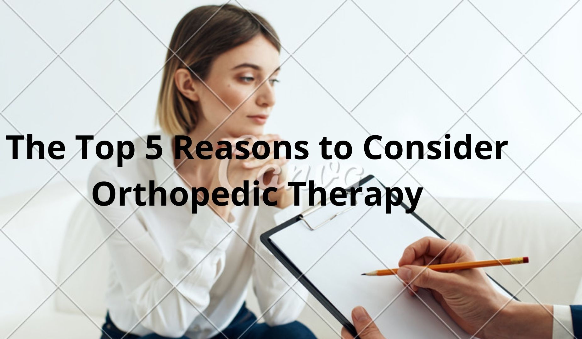 The Best 5 Explanations to Take into account Orthopedic Therapy