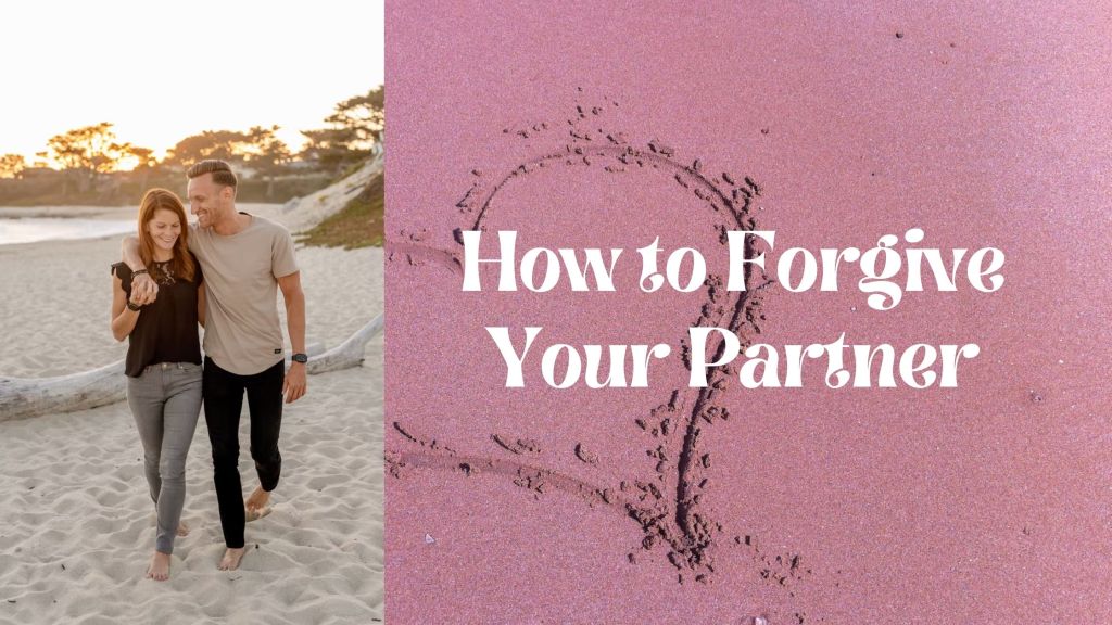 How to Forgive Your Partner And Restore Relationship