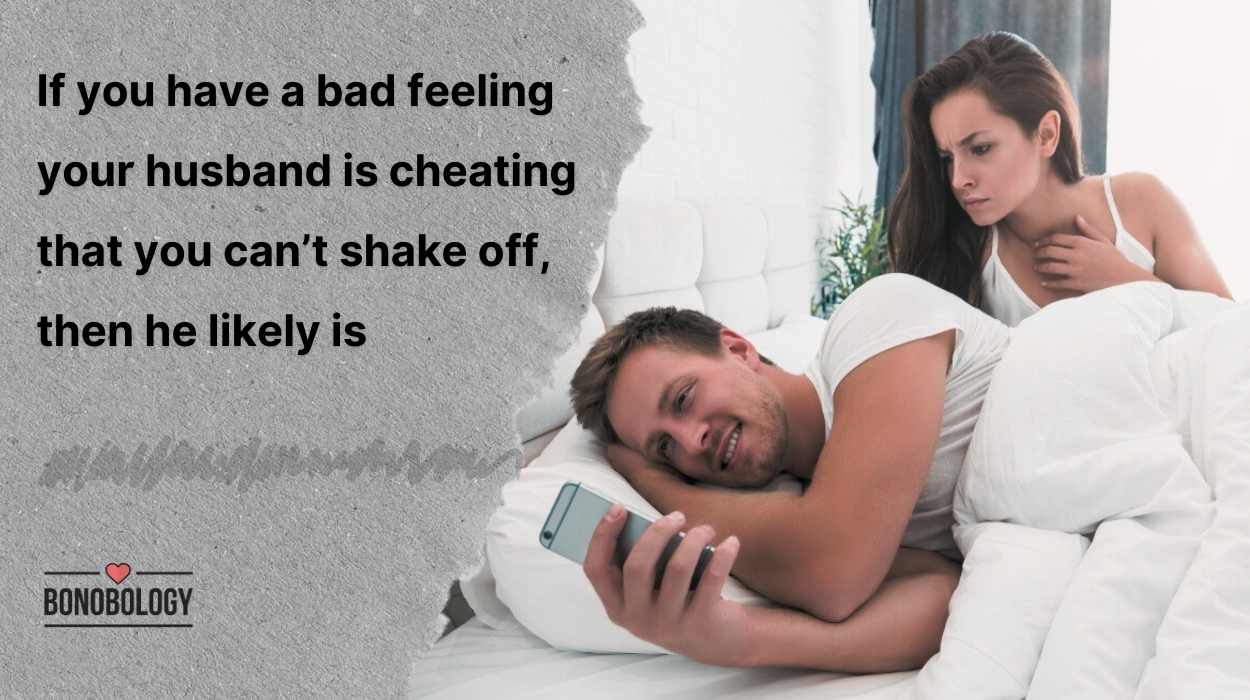 What To Do If You Suspect Your Husband Is Cheating But Have No Proof