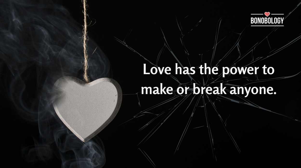 Why Does Love Hurt So Much and What to Do?
